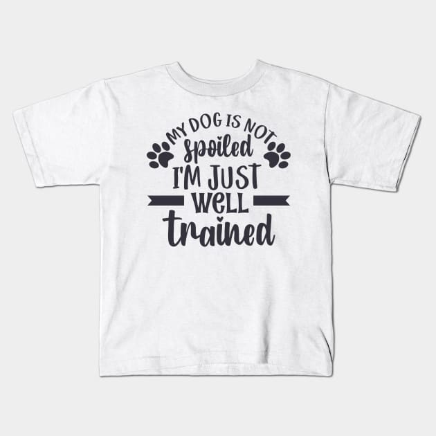 My dog is not spoiled Kids T-Shirt by chouayb